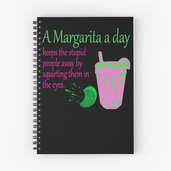 Item preview,  A margarita a day keeps the stupid people away by squirting them in the eyes designed and sold by Crystalsgraphix.