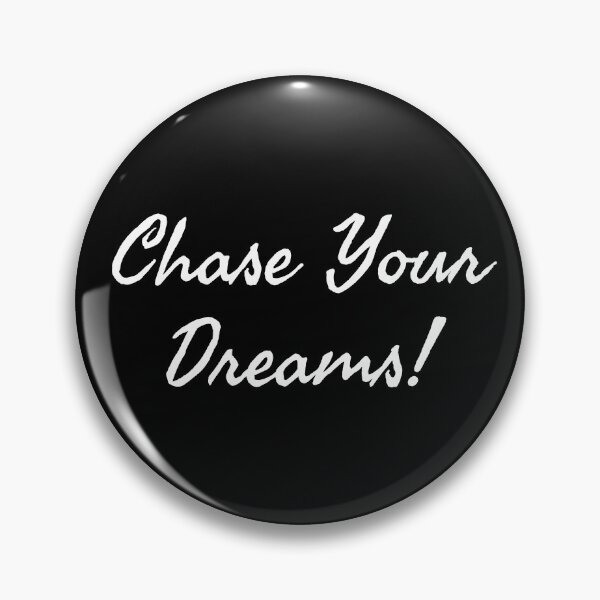 Item preview, Chase Your Dreams! designed and sold by JazzPWall.