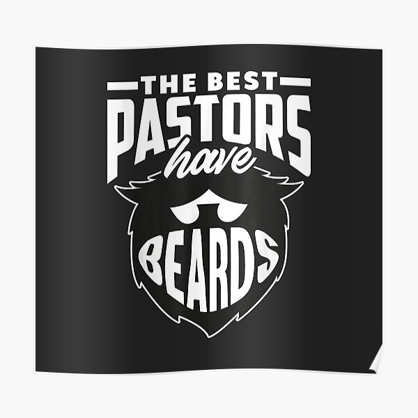 The Best Pastors Have Beards Funny Minister Clergy Pastor Poster For