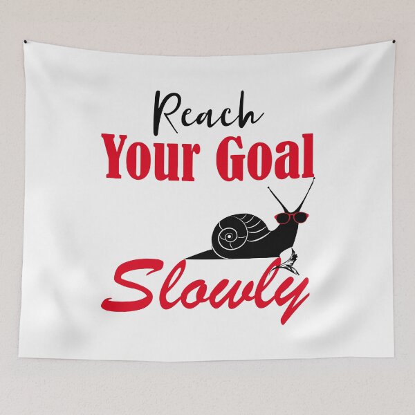Item preview, Reach Your Goal Slowly ,Motivational t-shirt designed and sold by mahjoubstr.