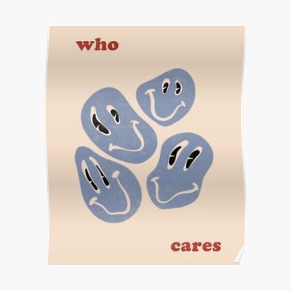Who Cares Retro Poster Poster