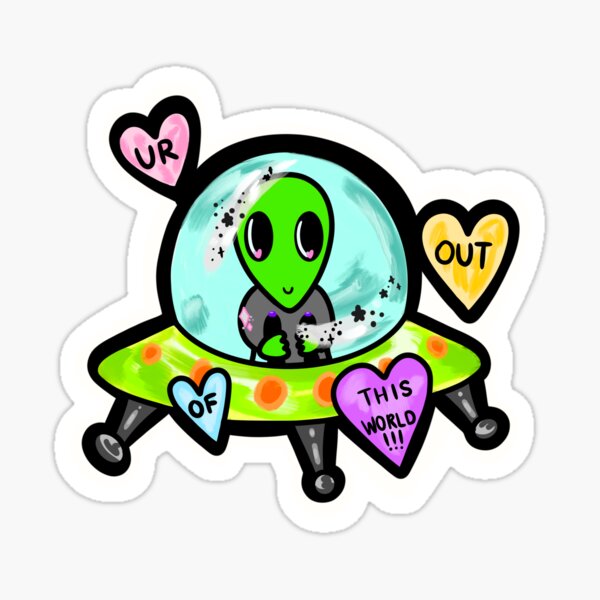 Item preview, UR OUT OF THIS WORLD ALIEN designed and sold by BrittanyLange.