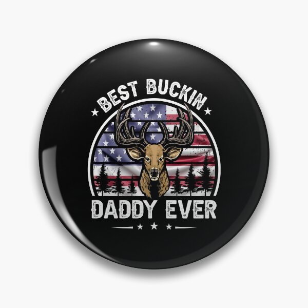 Item preview, Best buckin daddy ever designed and sold by designdroplet.