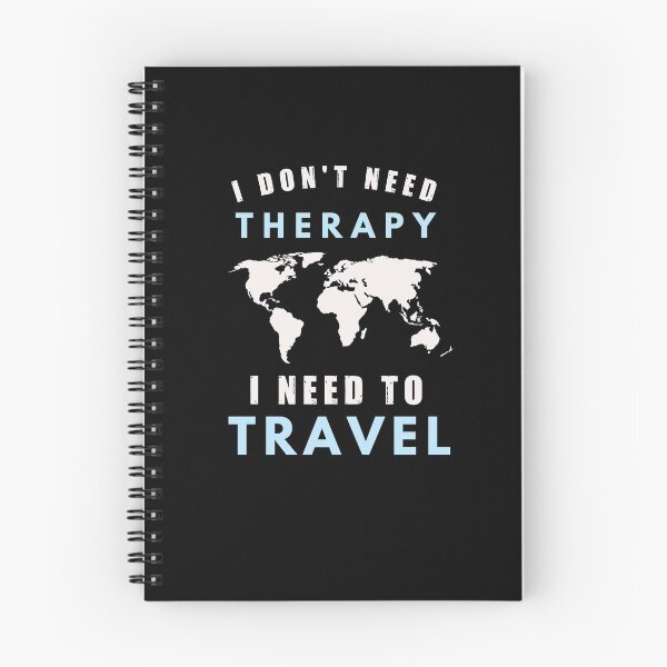 Item preview, I don't need therapy, I need to travel, wanderlust, blue designed and sold by CarpeDiemLife.