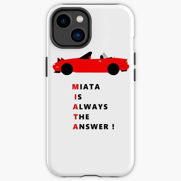 Miata is always the answer! iPhone Tough Case