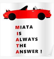 Miata is always the answer! Poster