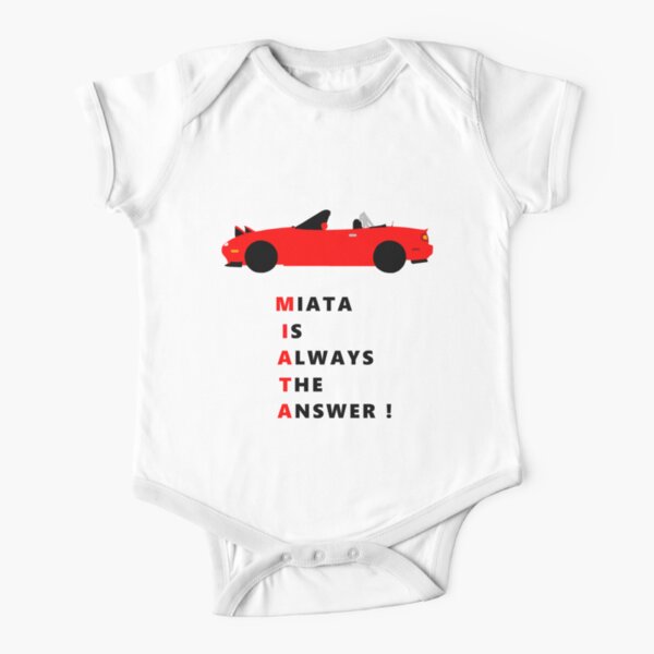 Miata is always the answer! Short Sleeve Baby One-Piece