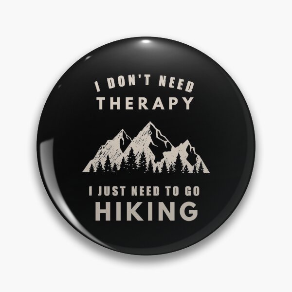 Item preview,  don't need therapy, I need to go hiking, Hiker gifts designed and sold by CarpeDiemLife.