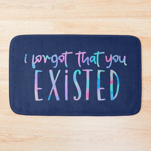 Item preview, i forgot that you existed text design designed and sold by aurorassadprose.