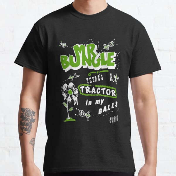 Mr Bungle Tractor Balls 49 - Trending Shirt For Women Vintage Retro Tee For Men 's Shirt Black Customize T-Shirt Classic T-Shirt