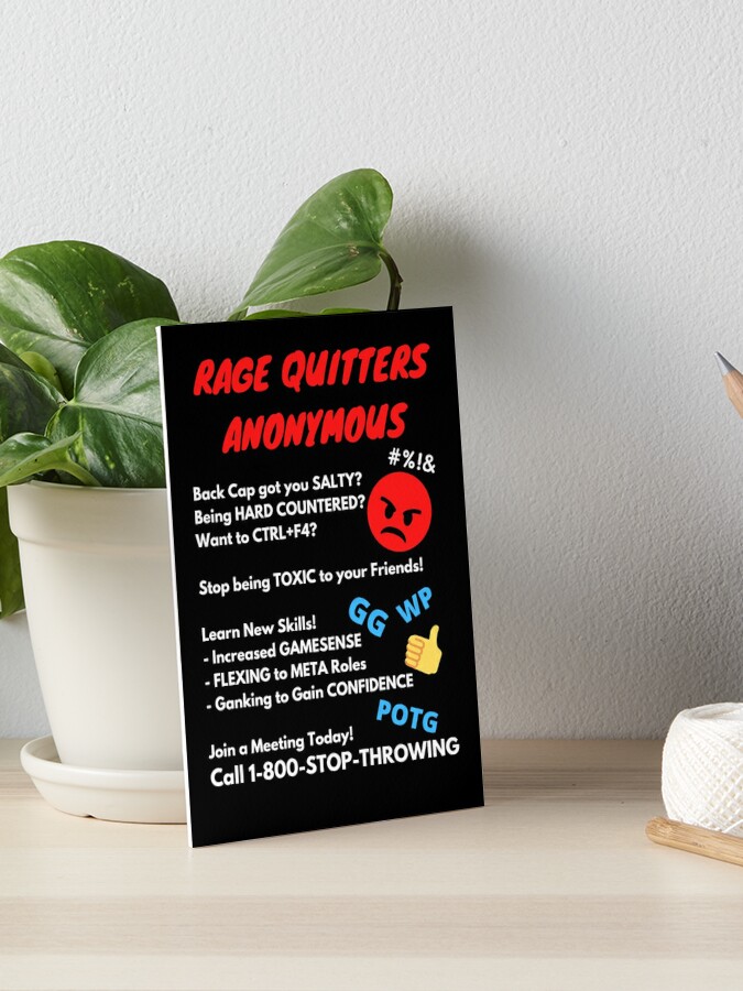 Proud Rage Quitter Art Print for Sale by DeRosa3DDesigns