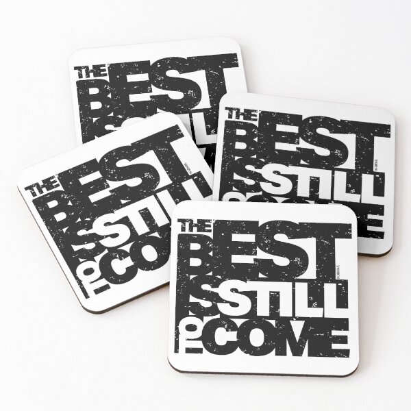 Item preview, The Best is Still to Come designed and sold by Inc-Solutions.