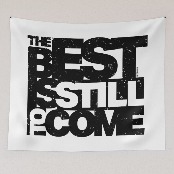 Item preview, The Best is Still to Come designed and sold by Inc-Solutions.