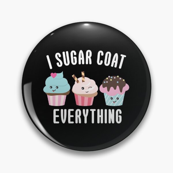 Item preview, Cupcake Lover, Cupcake Baking Pun - I Sugar Coat Everything designed and sold by EstelleStar.