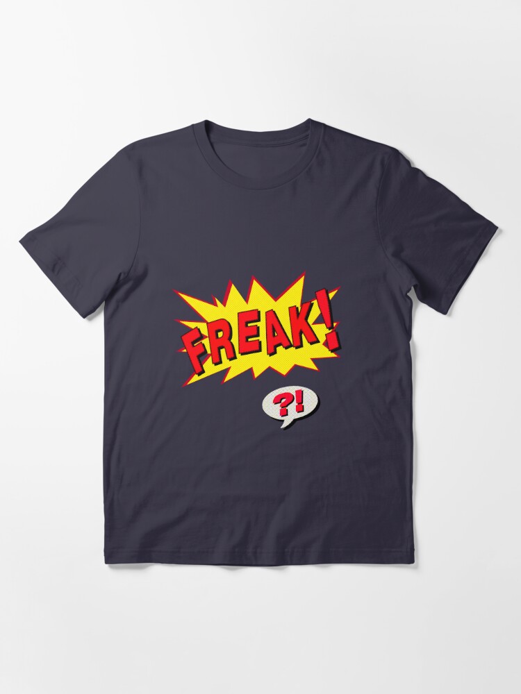 le freak t shirt