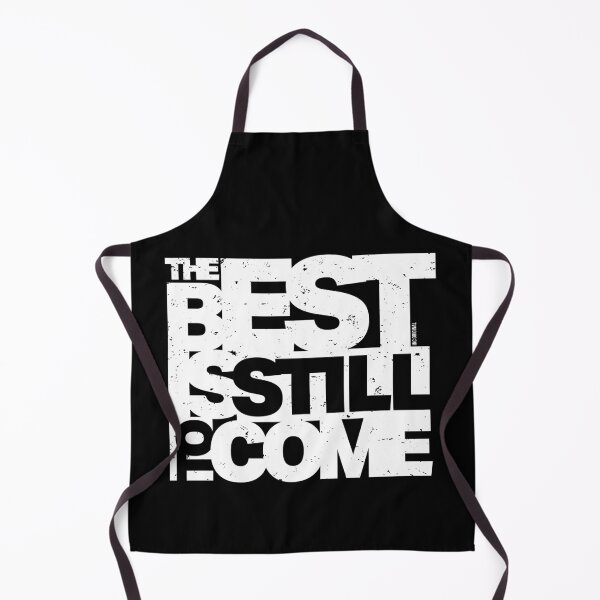 Item preview, The Best is Still to Come designed and sold by Inc-Solutions.