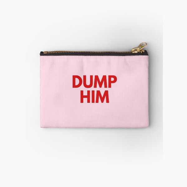 Item preview, Dump Him designed and sold by rowdyhowdy.