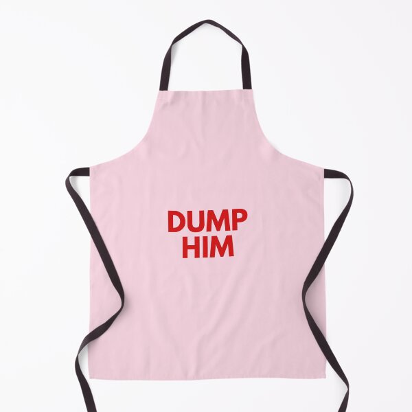 Item preview, Dump Him designed and sold by rowdyhowdy.