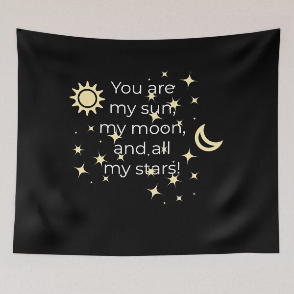Item preview, You are my sun, my moon, and all my stars! designed and sold by Kelly Onkoa.