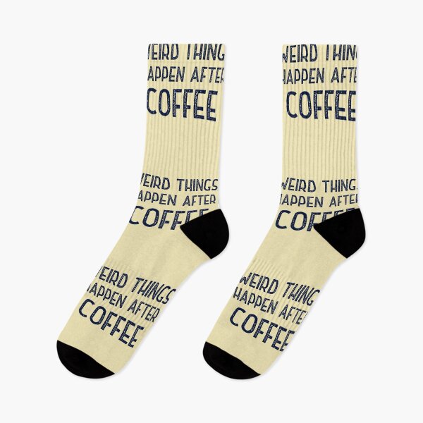 Item preview, Weird Things Happen After Coffee designed and sold by HappySchnapper.