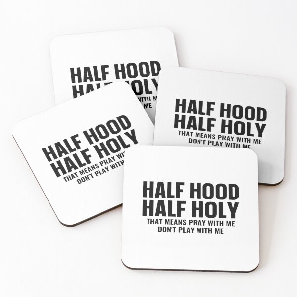 Artikelvorschau, Half Hood Half Holy Bete mit mir, spiele nicht mit mir entworfen und verkauft von GarnerPugh.