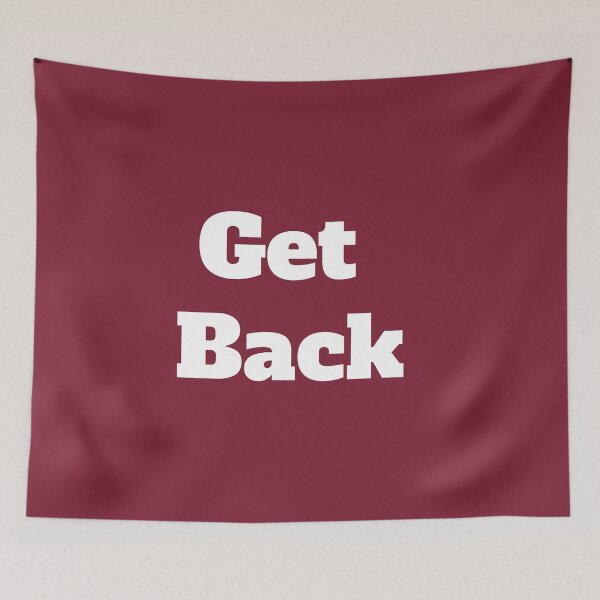 Item preview, Get Back designed and sold by QuotesDogma.