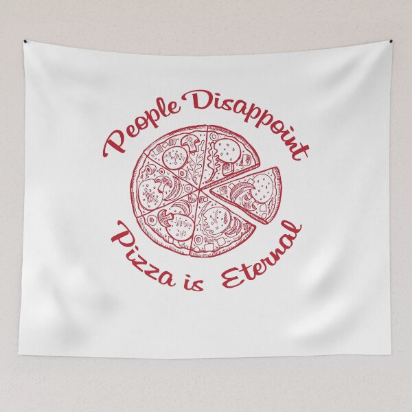 Item preview, People Disappoint Pizza is Eternal Funny Food Meme designed and sold by johnta17.