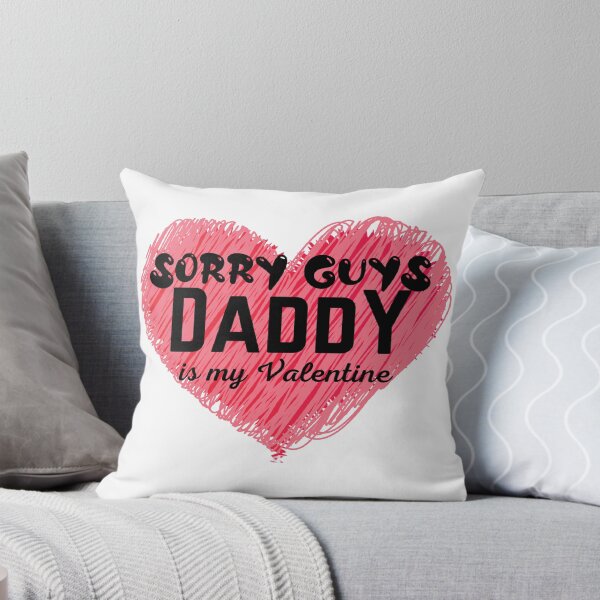 Item preview, Sorry Guys Daddy Is My Valentine Funny Valentines Day Quote designed and sold by Xrizen  Designs.