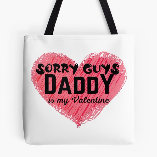 Item preview, Sorry Guys Daddy Is My Valentine Funny Valentines Day Quote designed and sold by Xrizen  Designs.