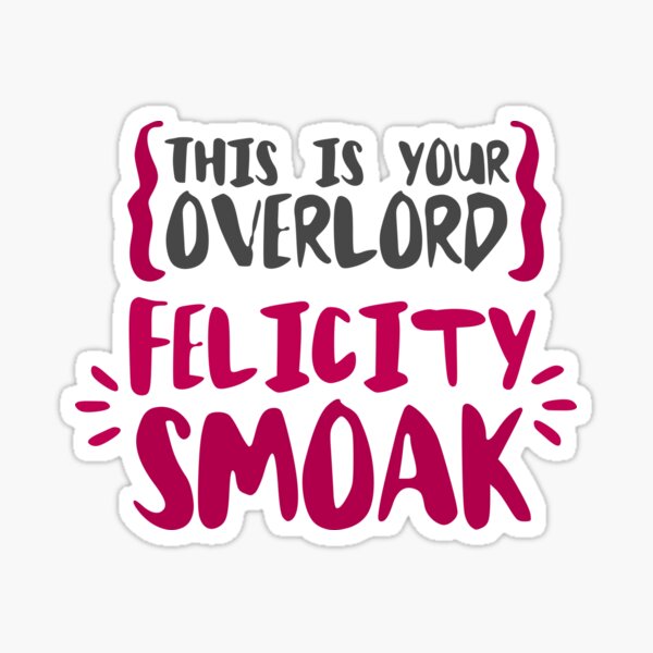 Felicity Smoak Stickers Redbubble 9315