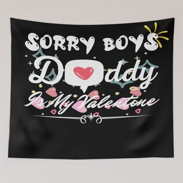 Item preview, Copy of Sorry Guys Daddy Is My Valentine Funny Valentines Day Quote designed and sold by Xrizen  Designs.