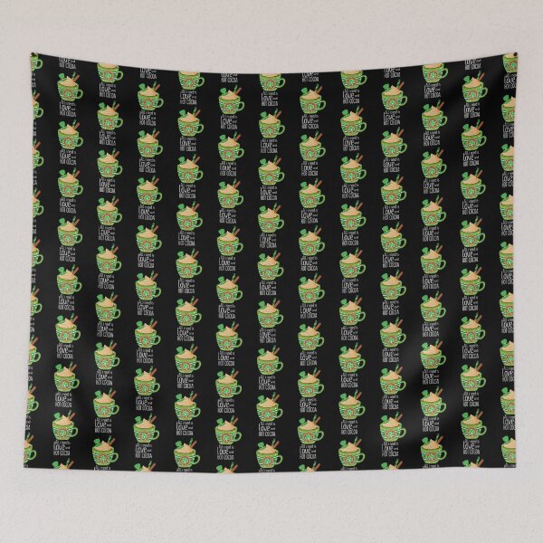 Item preview, All I Need Is Love And Hot Cocoa St Patrick's Day designed and sold by Gordon Nelson.