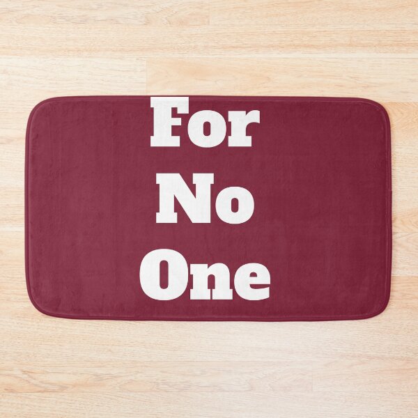 Item preview, For No One designed and sold by QuotesDogma.