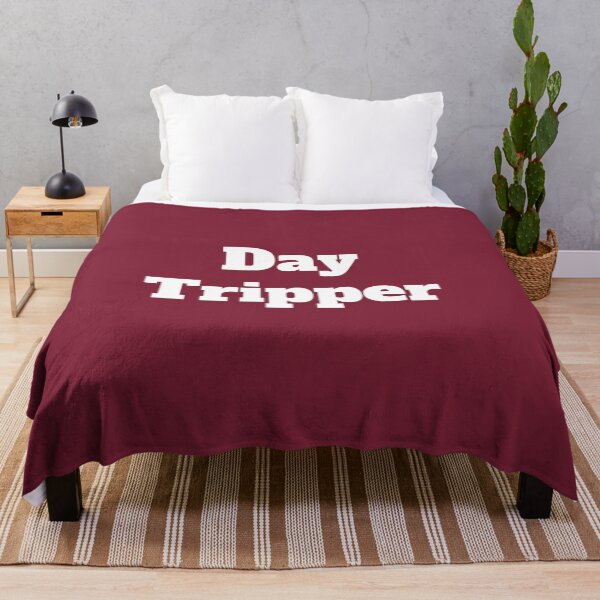 Item preview, Day Tripper designed and sold by QuotesDogma.