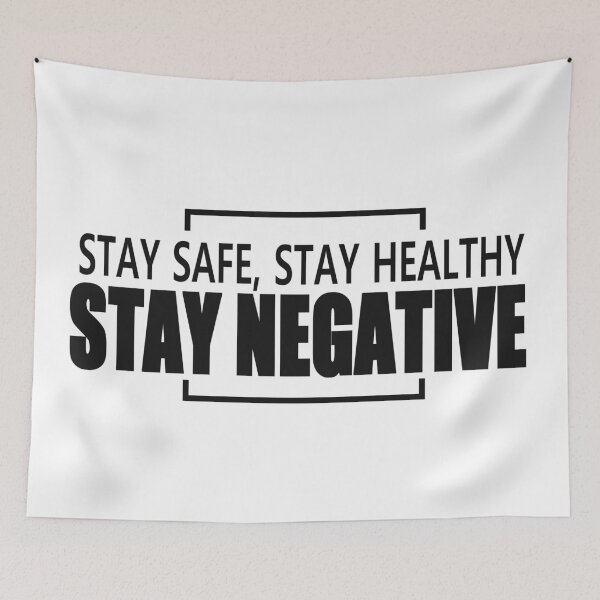 Item preview, Stay Safe and Healthy. Stay Negative designed and sold by Junasaji.