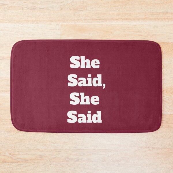 Item preview, She Said, She Said designed and sold by QuotesDogma.