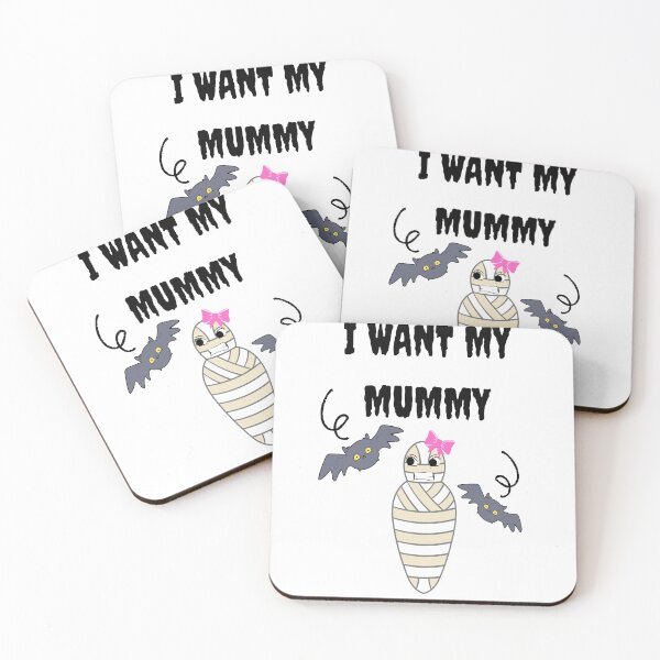 Item preview, I Want My Mummy Happy Mothers Day Mummy's Day Other Version designed and sold by Earthchild8888.