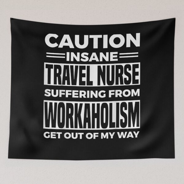 Item preview, Travel Nurse Apparel Great Funny Gifts For Travel Nurses designed and sold by shirleyfinley.