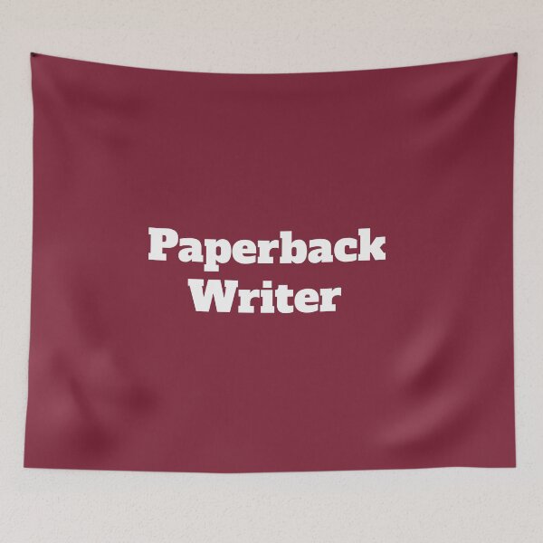 Item preview, Paperback Writer designed and sold by QuotesDogma.