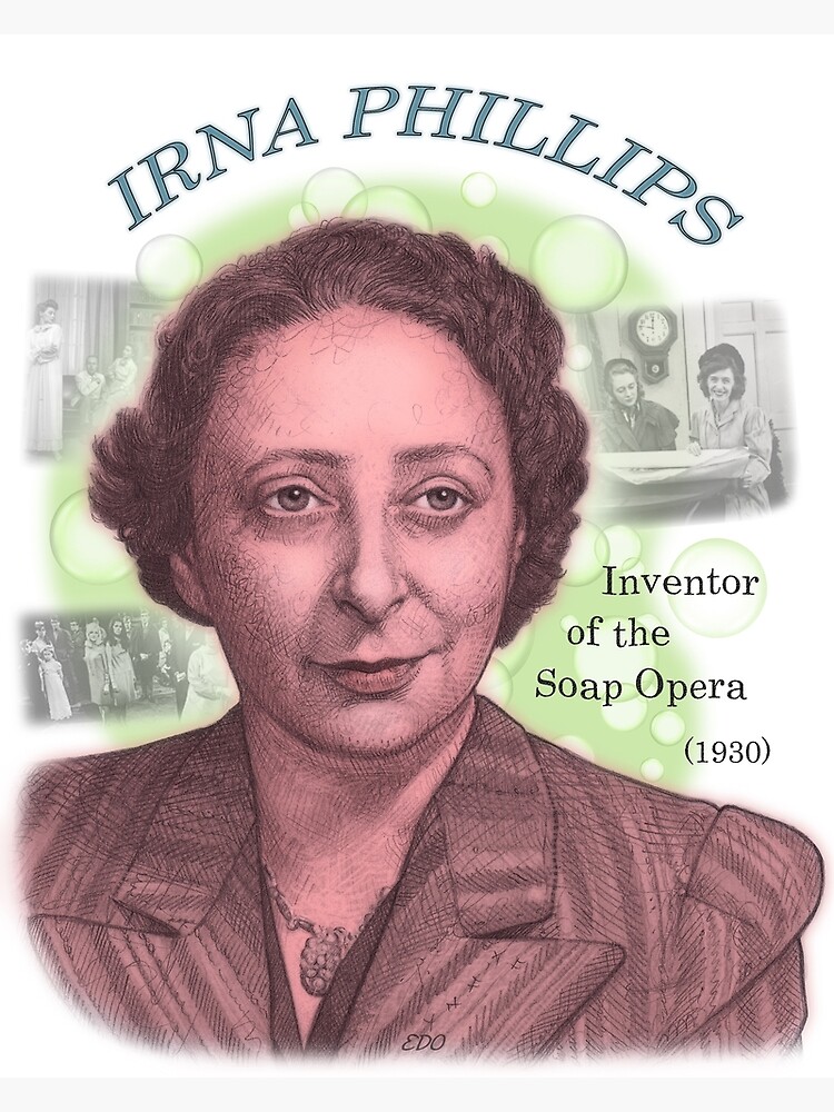 "Irna Phillips, Inventor Of The Soap Opera" Art Print By Eedeeo | Redbubble