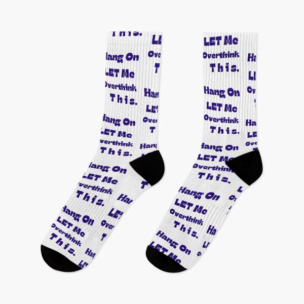 Item preview, Hang on let me overthink this designed and sold by dalypdesign.