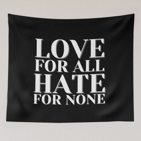 Item preview, Quote T-shirt Love For All Hate For None designed and sold by KananiandKiki.