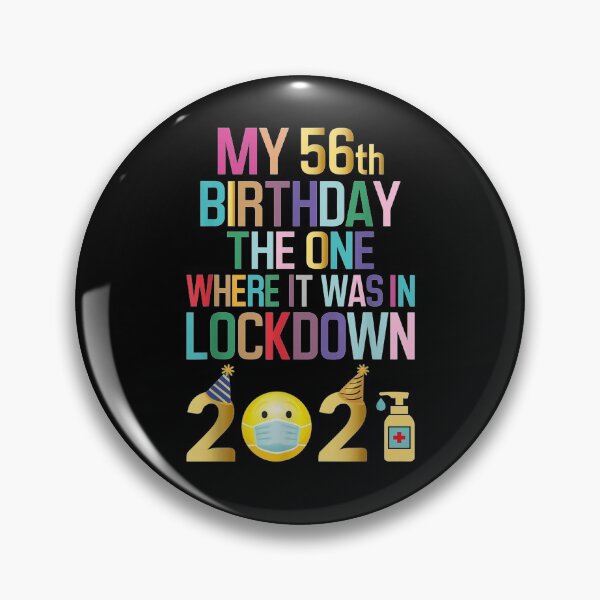 Item preview, My 56th Birthday The One Where It Was In Lockdown 2021 designed and sold by shirleyfinley.