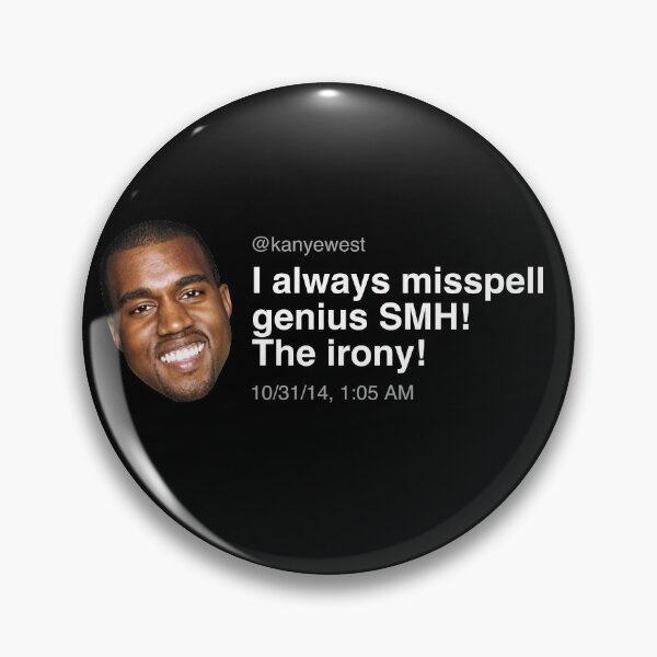 Item preview, "I always misspell genius. The irony!" - KW-Kwotes - Celebrity Tweets designed and sold by adubworld.