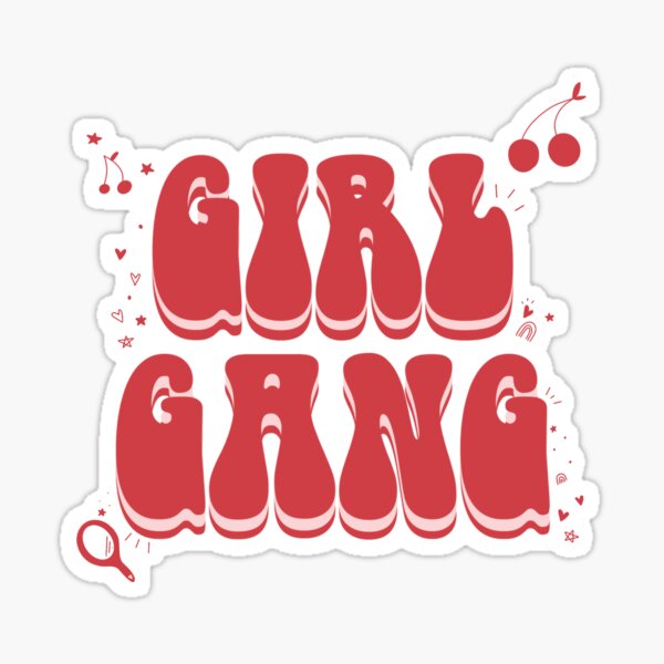 "Girl Gang Sticker" Sticker for Sale by pinksundays Redbubble