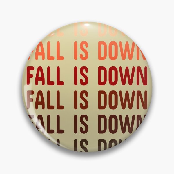 Item preview, FALL IS DOWN designed and sold by AndPeace702.