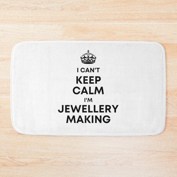Item preview, I Can't Keep Calm I'm Jewellery Making designed and sold by Zentropik.