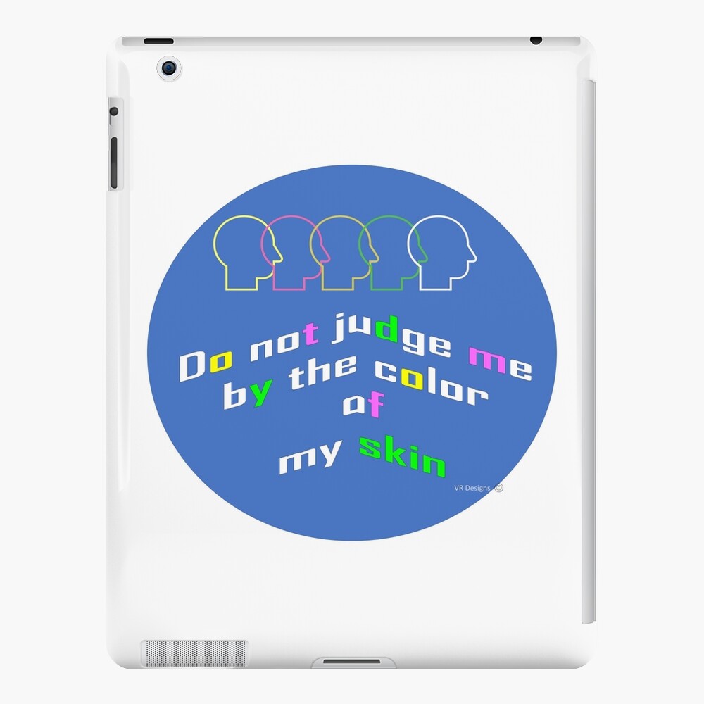 Important message-Do not judge me by the color of my skin- Light blue background iPad Case & Skin