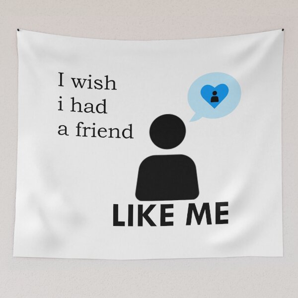 Item preview, I Wish i Had a Friend Like Me designed and sold by epic-phrases.
