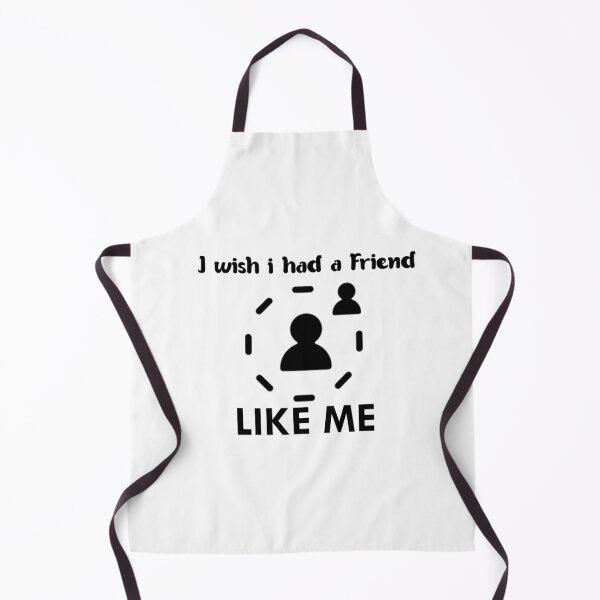 Item preview, I Wish i Had a Friend Like Me too designed and sold by epic-phrases.